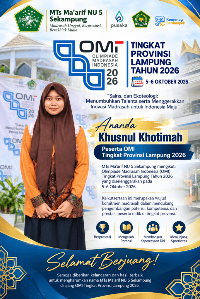 MTs Ma’arif NU 5 Sekampung Kirim Khusnul Khotimah Ikuti OMI Tingkat Provinsi Lampung 2026